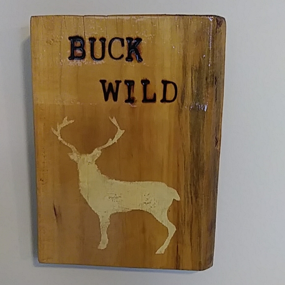 Handmade Buck Wild Sign - Picture 1 of 3